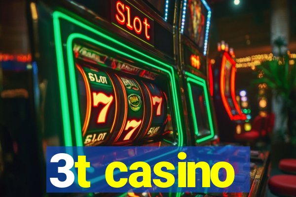 3t casino